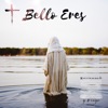 Bello Eres - Single