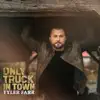 Only Truck In Town - EP album lyrics, reviews, download
