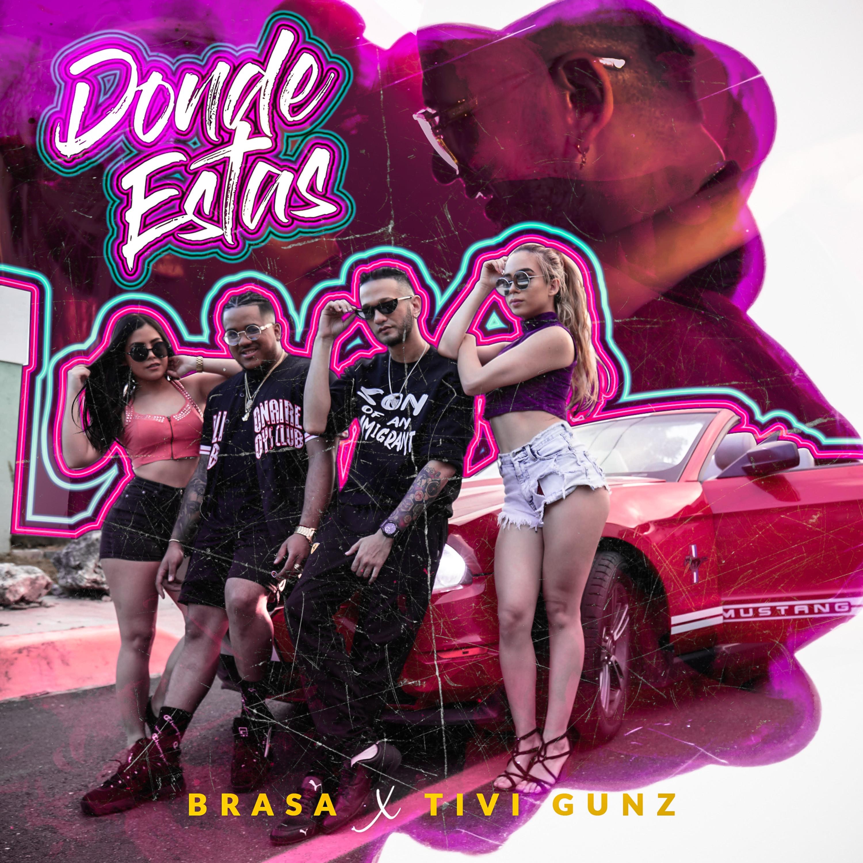 Dónde Estás by Brasa (Ft. Tivi Gunz)