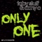 Only One (South Blast! & Crystal Rock Dutch Mix) - Toby Stuff & Dany C. lyrics