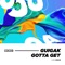 Gotta Get - Guigak lyrics