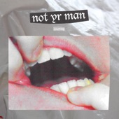 Courting - Not Yr Man