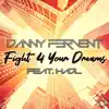 Fight 4 Your Dreams (feat. Hadl) [Remixes] album lyrics, reviews, download