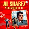Al Suarez - O Quizá Simplemente Te Regale Una Rosa