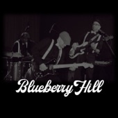 Blueberry Hill - Long Way from You