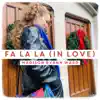 Fa La La (In Love) - Single album lyrics, reviews, download