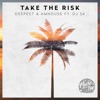 Take the Risk (feat. DJ SK) - Single