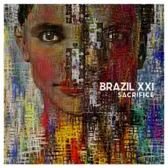 Sacrifice - Single by Brazil XXI album reviews, ratings, credits