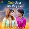 Tahir Mahmood - Style Zara Hat Kay Hai