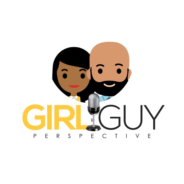 Girl|Guy Perspective Girl|Guy Perspective