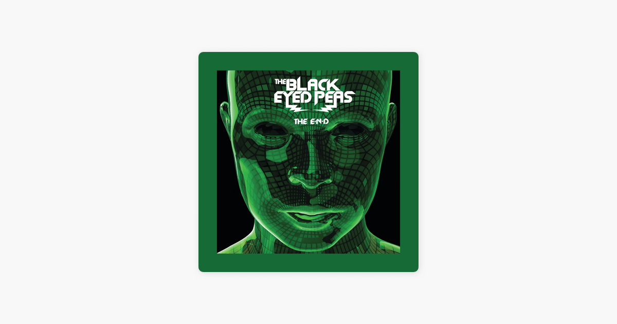 Black eyed peas shut up. The Black eyed Peas the e.n.d. Black eyed Peas the end Cover.