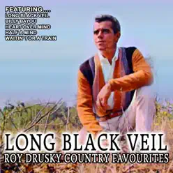 Long Black Veil - Roy Drusky Country Favourites (Remastered) - Roy Drusky