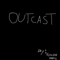 Outcast (Clean Version) - Single by Tywan Bell album reviews, ratings, credits