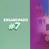 Stream & download Set Enganchado #7 - EP