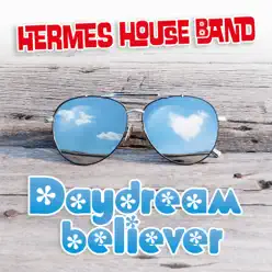 Daydream Believer - Single - Hermes House Band Daydream Believer - Single - Hermes House Band