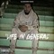 Life in General - Ant Tha General lyrics