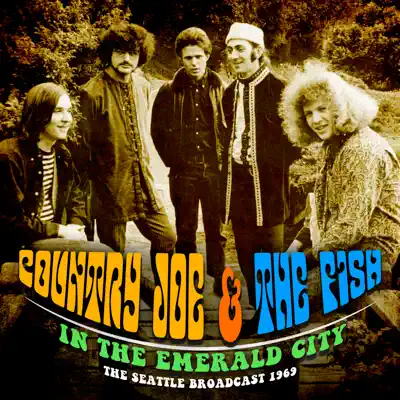 In the Emerald City (Live 1969) - Country Joe and the Fish