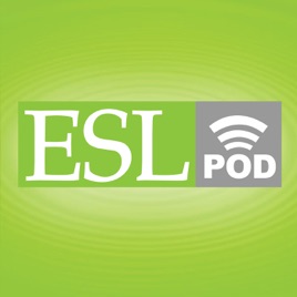 English As A Second Language Esl Podcast Learn English - 