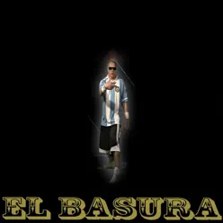 Te Voy a Dar un Chirlo - Single - El Basura