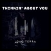 Thinkin' About You - Single