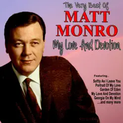 My Love and Devotion: The Very Best of Matt Monro - Matt Monro