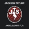 Angels (Can't Fly) - Jackson Taylor & The Sinners lyrics
