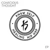 Conscious Thought - EP album lyrics, reviews, download