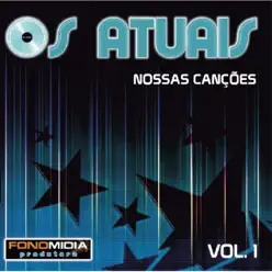 Nossas Canções, Vol. 1 - Os Atuais