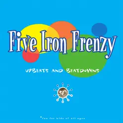 Upbeats & Beatdowns - Five Iron Frenzy