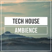 Tech House Ambience artwork