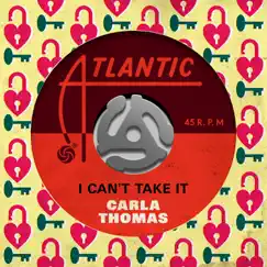 I Can't Take It - Single by Carla Thomas album reviews, ratings, credits