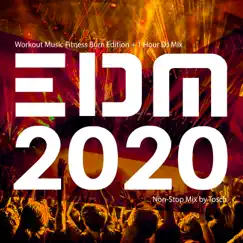 EDM 2020: Workout Music Fitness Burn Edition (+ 1 Hour DJ Mix) by Tosch album reviews, ratings, credits
