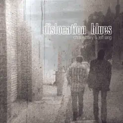 Dislocation Blues - Chris Whitley