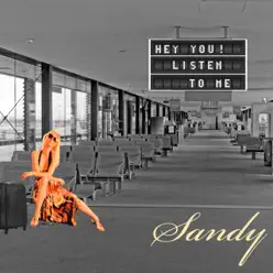 Hey You, Listen to Me - Single - Sandy