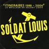 Itinéraires 1988-2006: Le meilleur de Soldat Louis