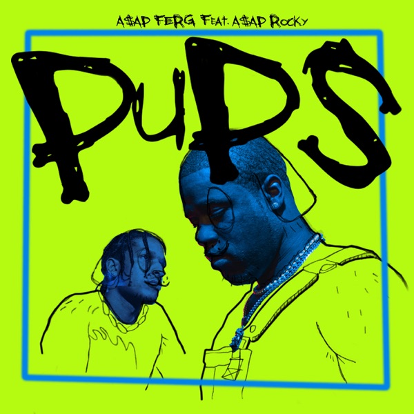 Pups (feat. A$AP Rocky) - Single - A$AP Ferg