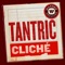 Cliché - Tantric lyrics