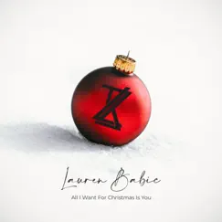 All I Want for Christmas Is You - Single by Lauren Babic album reviews, ratings, credits