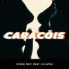 Caracóis - Single album lyrics, reviews, download
