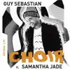 Choir (feat. Samantha Jade) - Single album lyrics, reviews, download