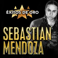 Éxitos De Oro - Sebastián Mendoza