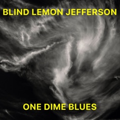 Letras De Canciones De Blind Lemon Jefferson