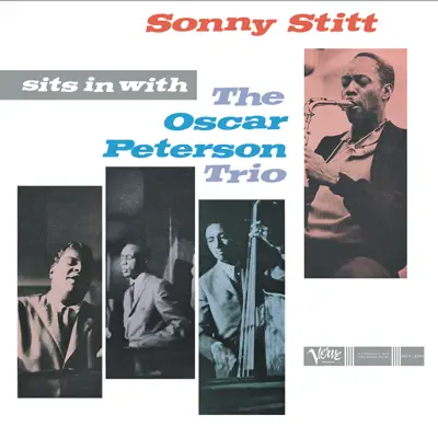 Sonny Stitt Sits In With The Oscar Peterson Trio - Oscar Peterson Trio Sonny Stitt Sits In With The Oscar Peterson Trio - Oscar Peterson Trio