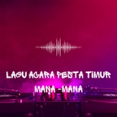 LAGU ACARA PESTA TIMUR MANA MANA artwork