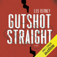 Lou Berney - Gutshot Straight (Unabridged) artwork