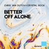 Better off Alone by Chris van Dutch iTunes Track 1