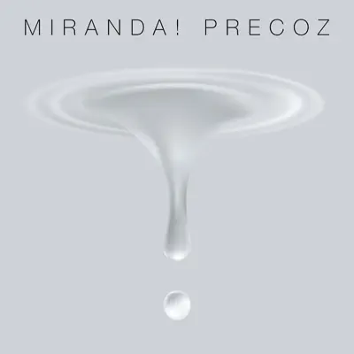 Precoz - Miranda!