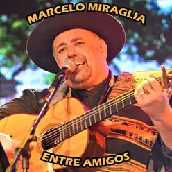 Entre Amigos - Marcelo Miraglia