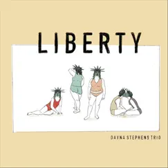 Liberty by Dayna Stephens Trio album reviews, ratings, credits