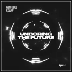Unboring the Future - Single by Magnificence & Shapov album reviews, ratings, credits